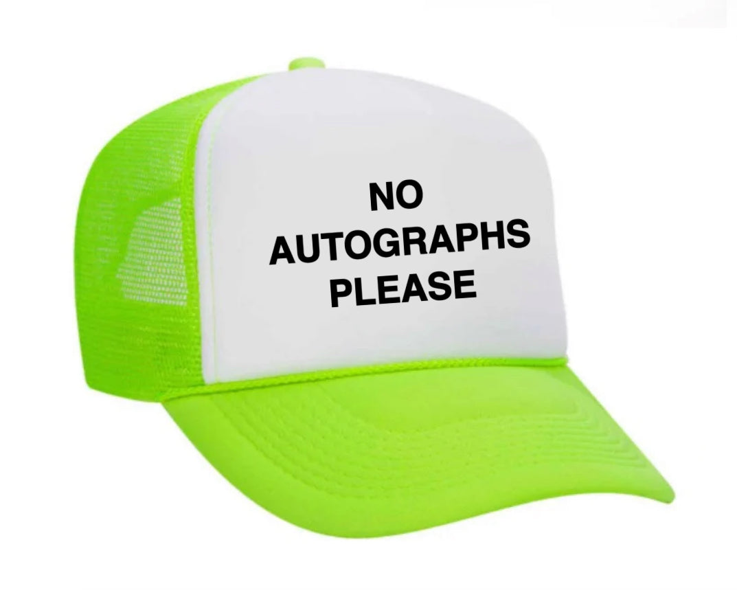 No Autographs Please Trucker Hat