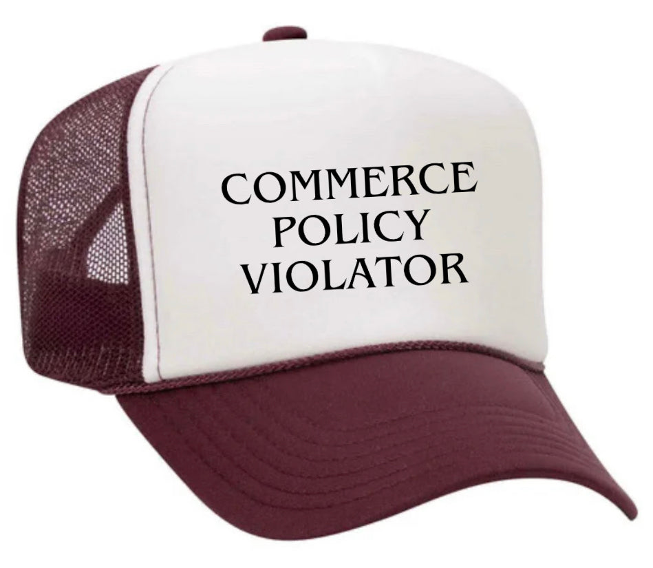 Commerce Policy Violator Trucker Hat