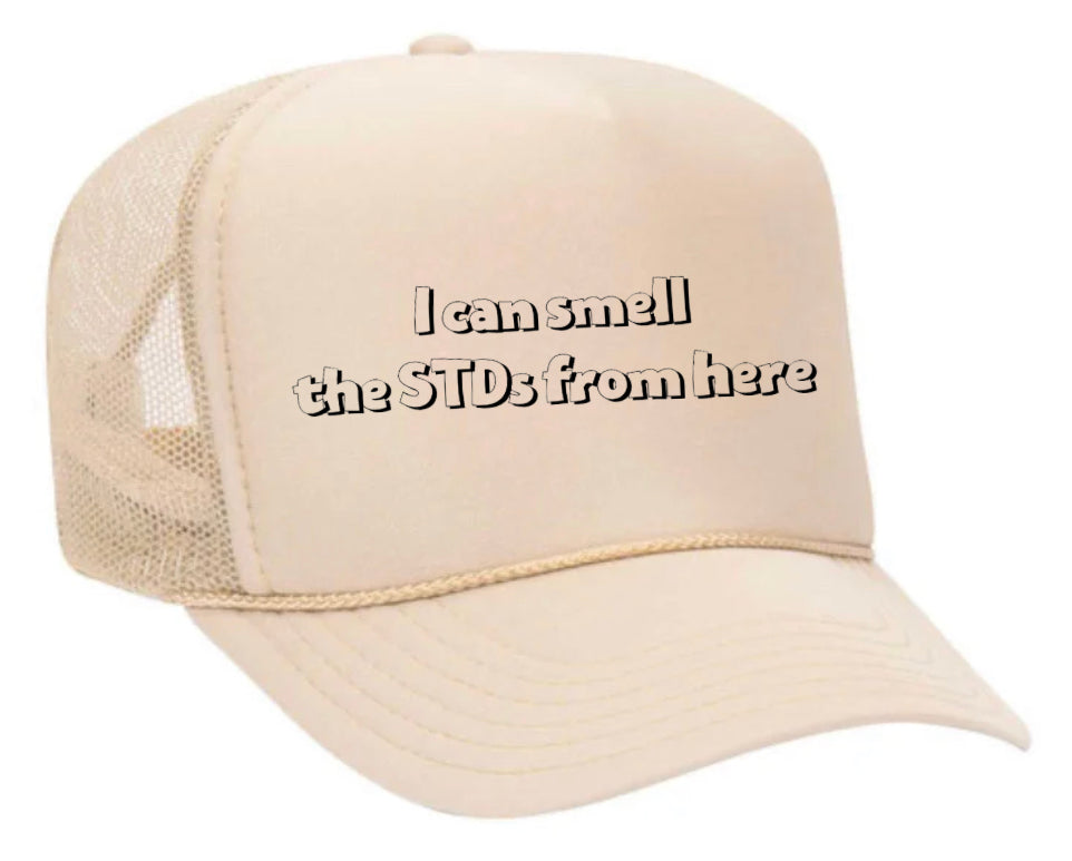 I Can Smell The STDs From Here Trucker Hat