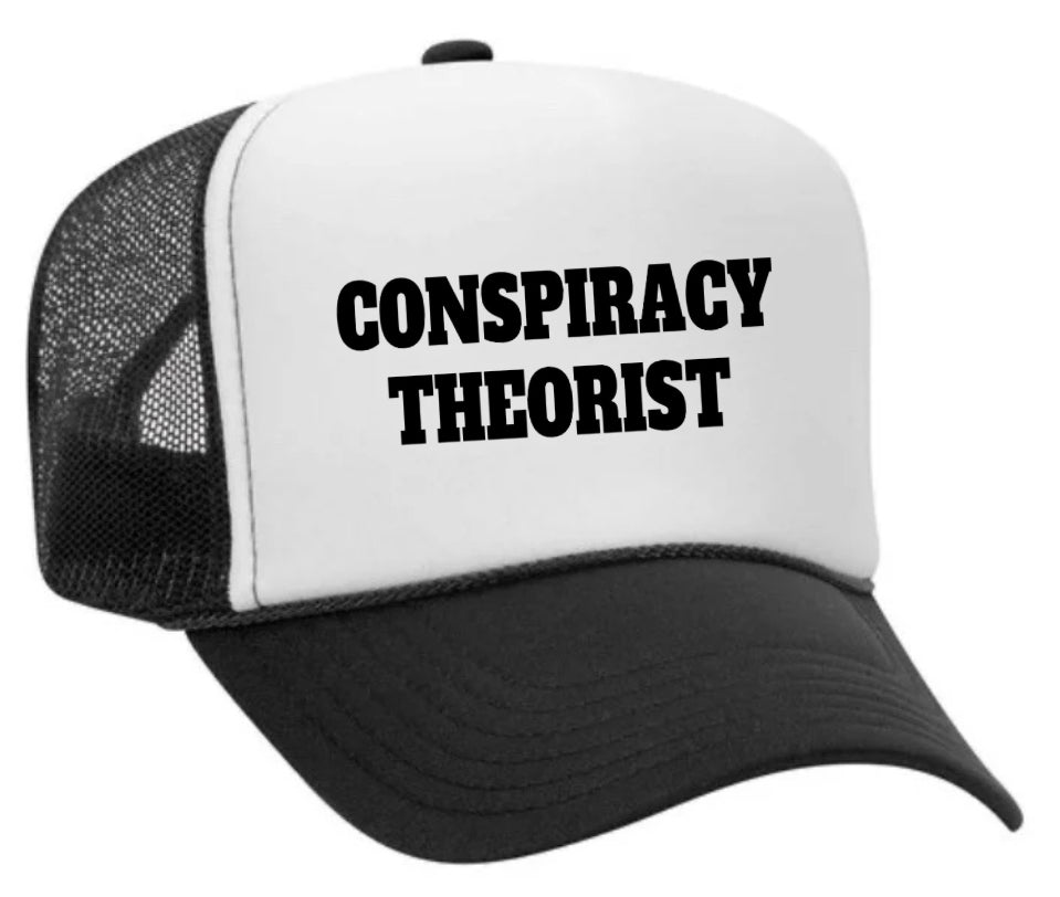 Conspiracy Theorist Trucker Hat