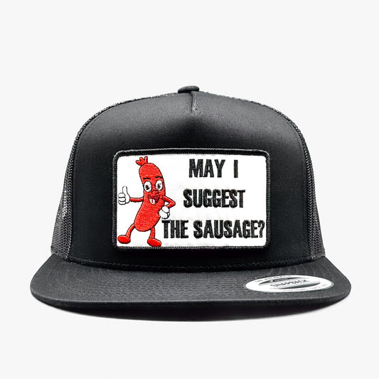 May I Suggest the Sausage Trucker Hat