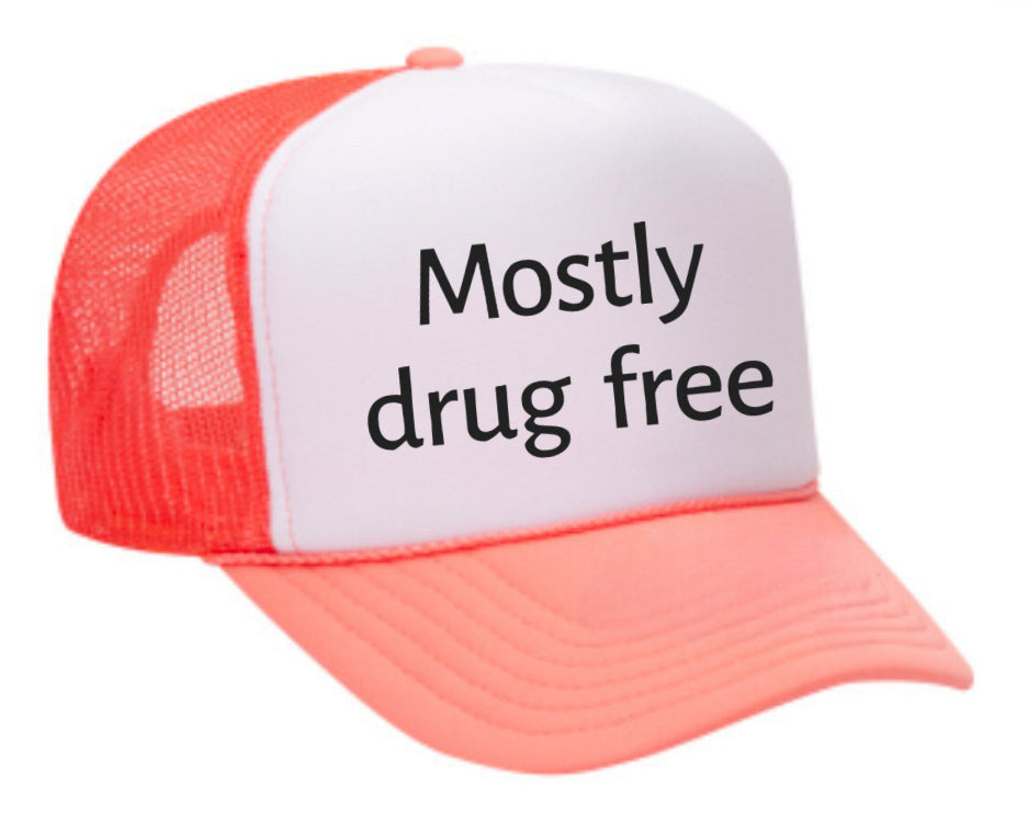 Mostly Drug Free Trucker Hat