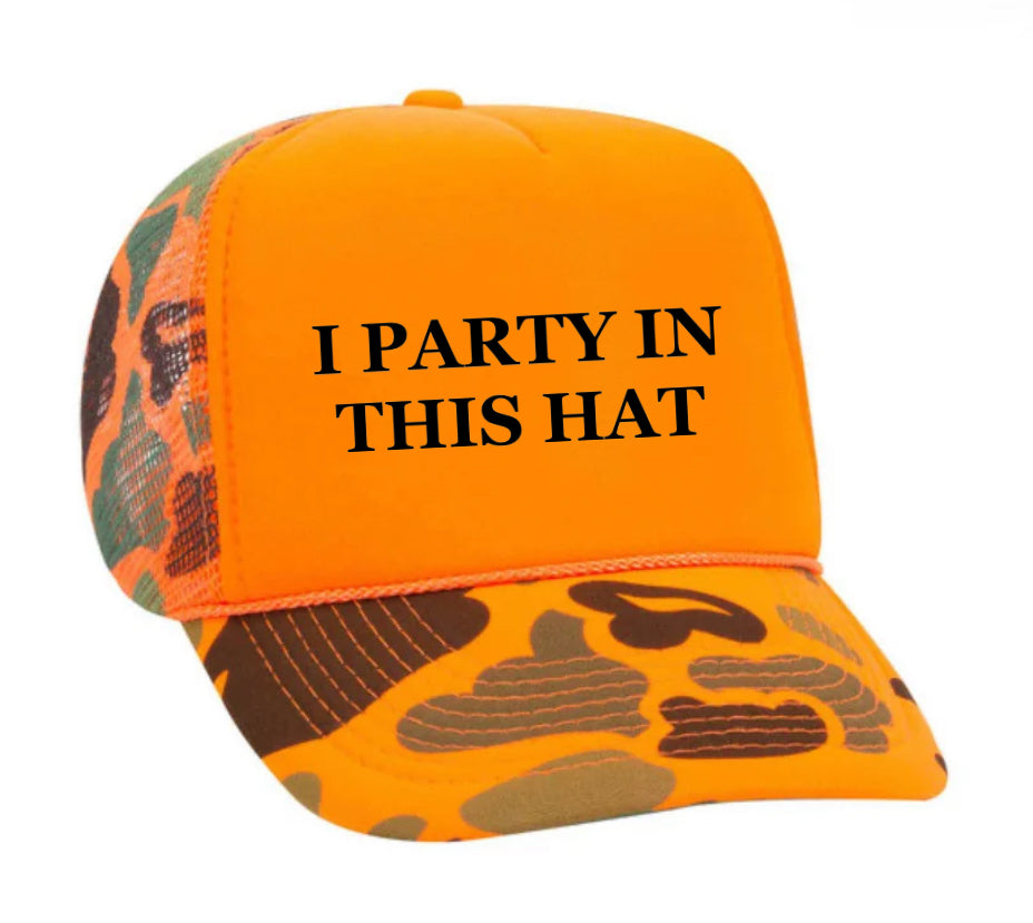 I Party In This Hat Trucker Hat