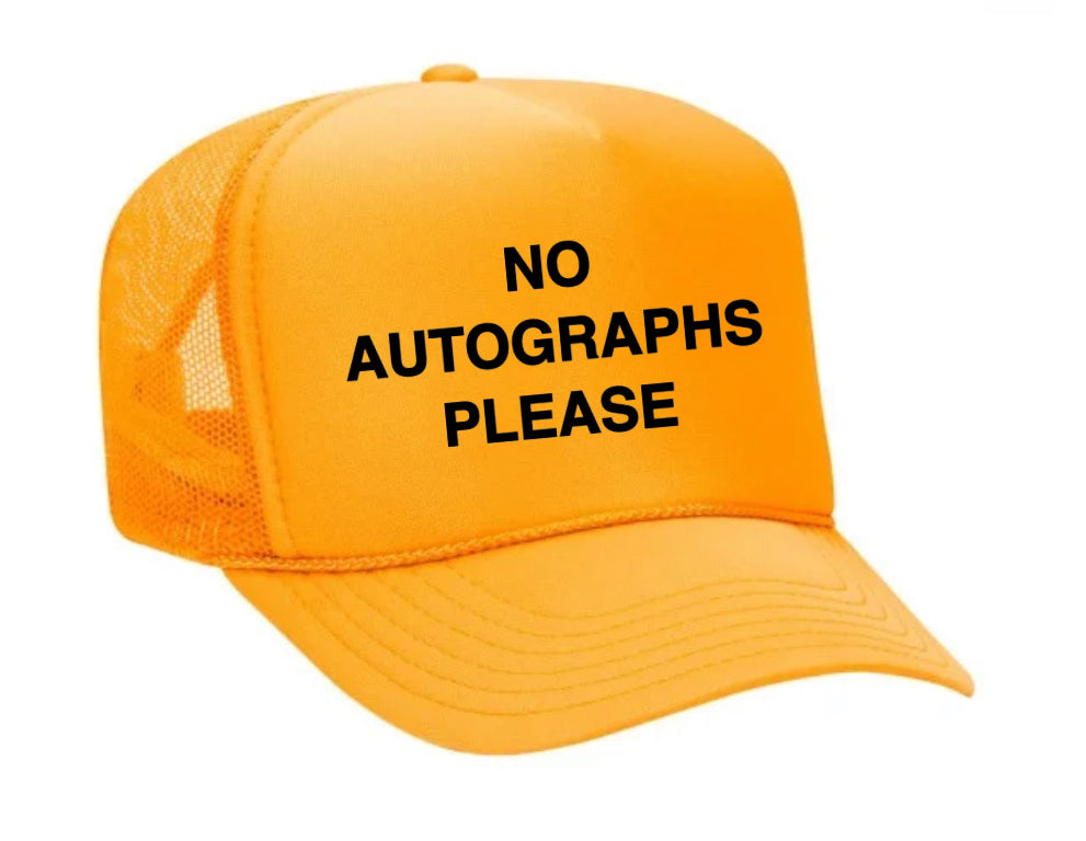 No Autographs Please Trucker Hat