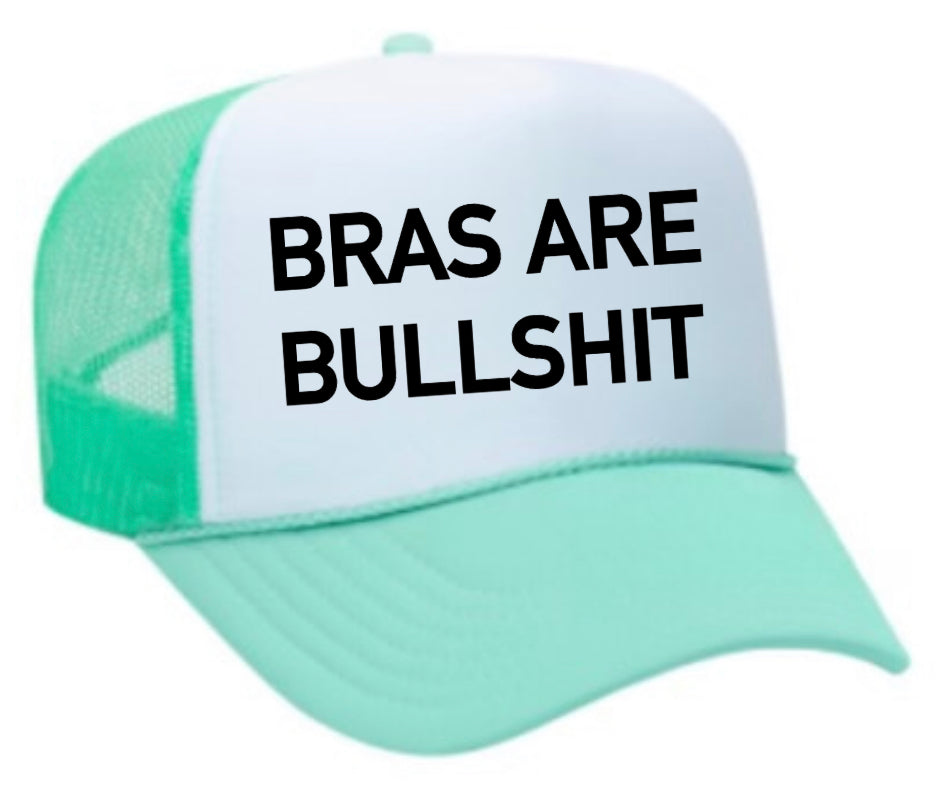 Bras Are Bullshit Trucker Hat