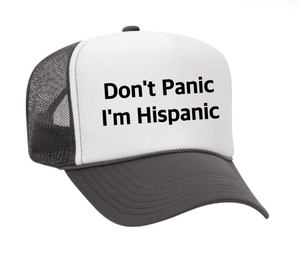 Don't Panic, I'm Hispanic Trucker Hat