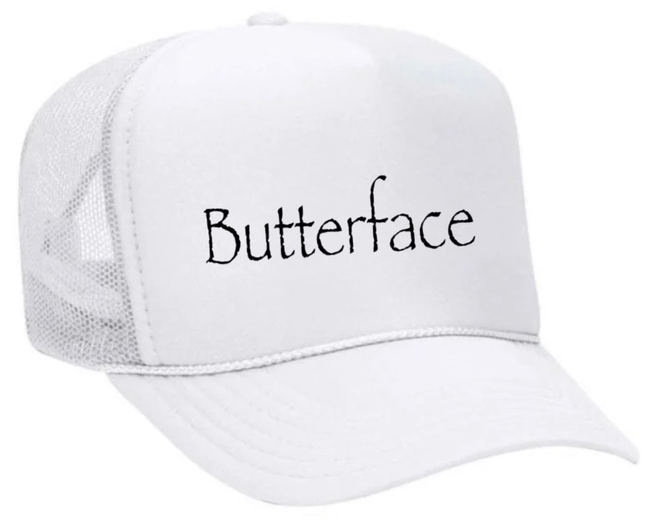 Butterface Trucker Hat