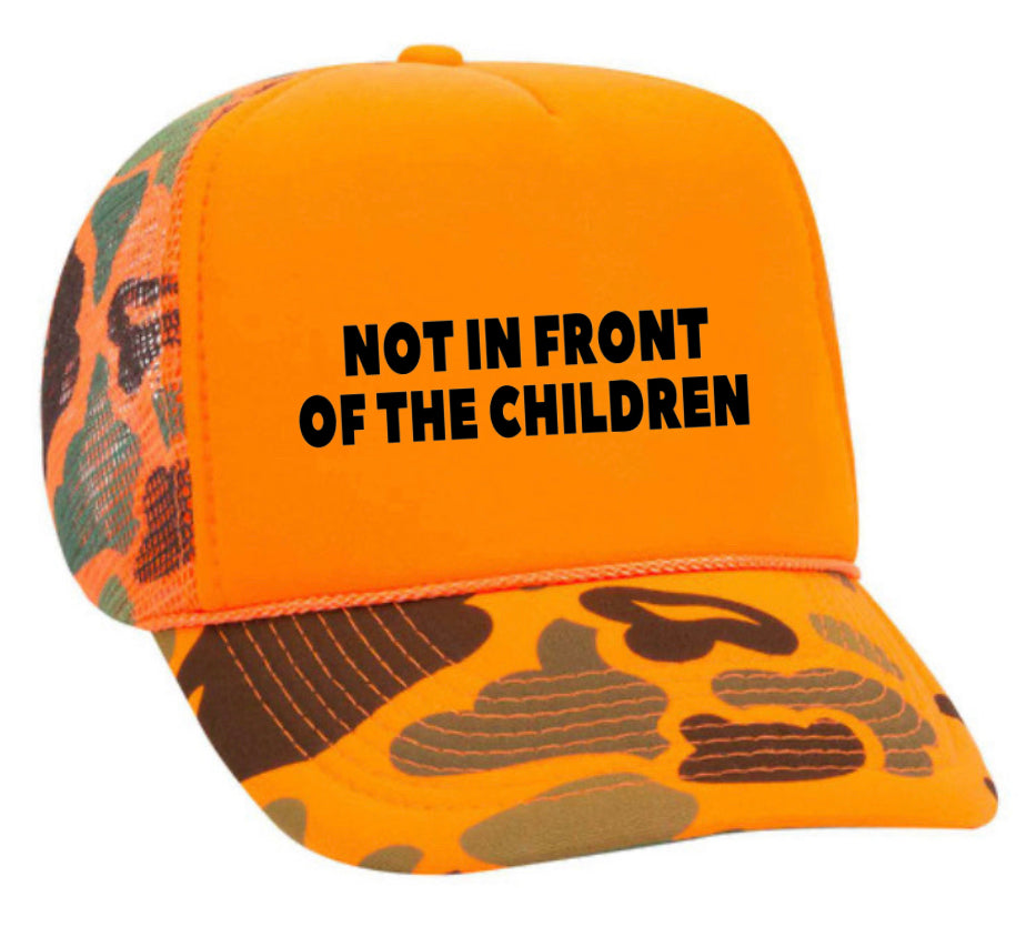 Not In Front Of The Children Trucker Hat