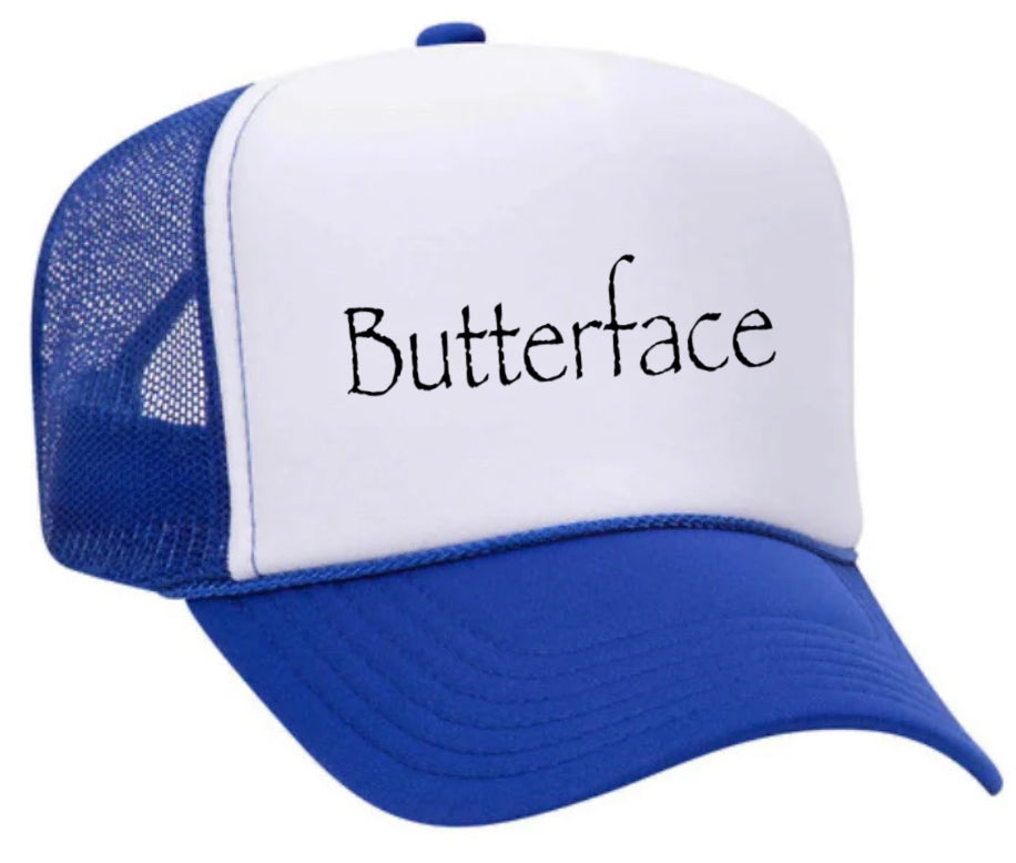 Butterface Trucker Hat