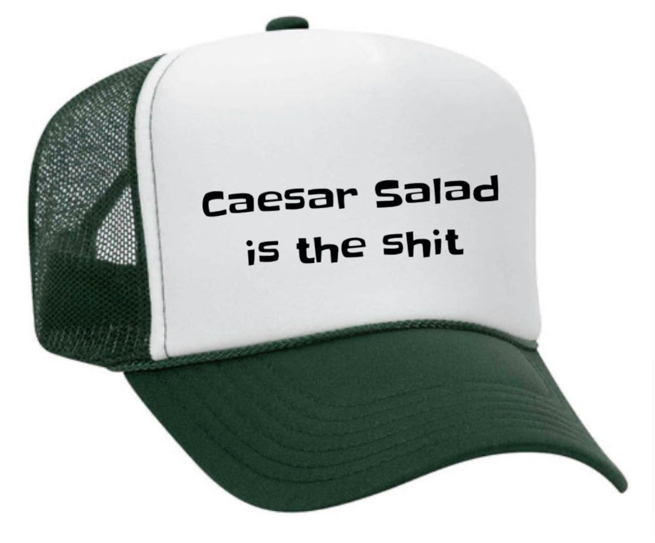 Caesar Salad is the Shit Trucker Hat