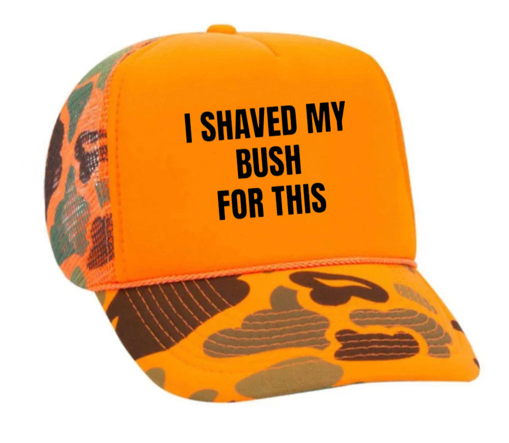 I Shaved My Bush For This Trucker Hat