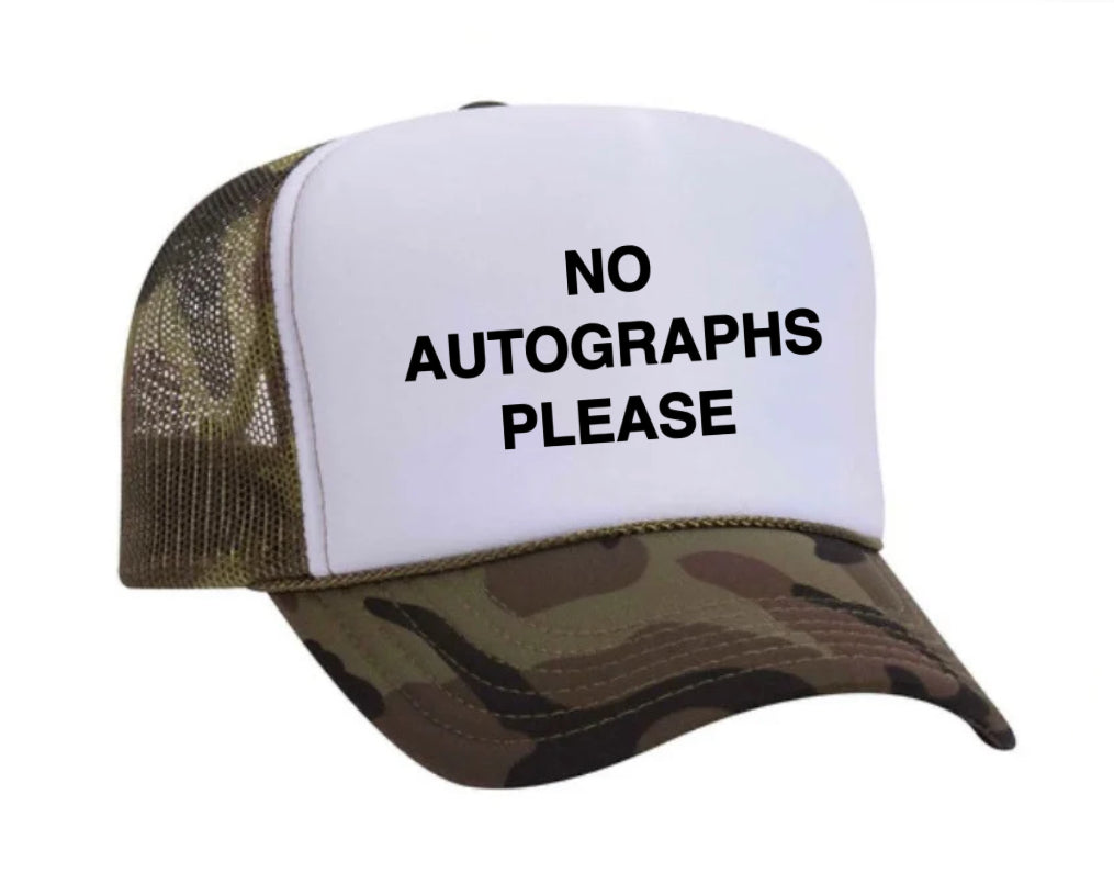 No Autographs Please Trucker Hat