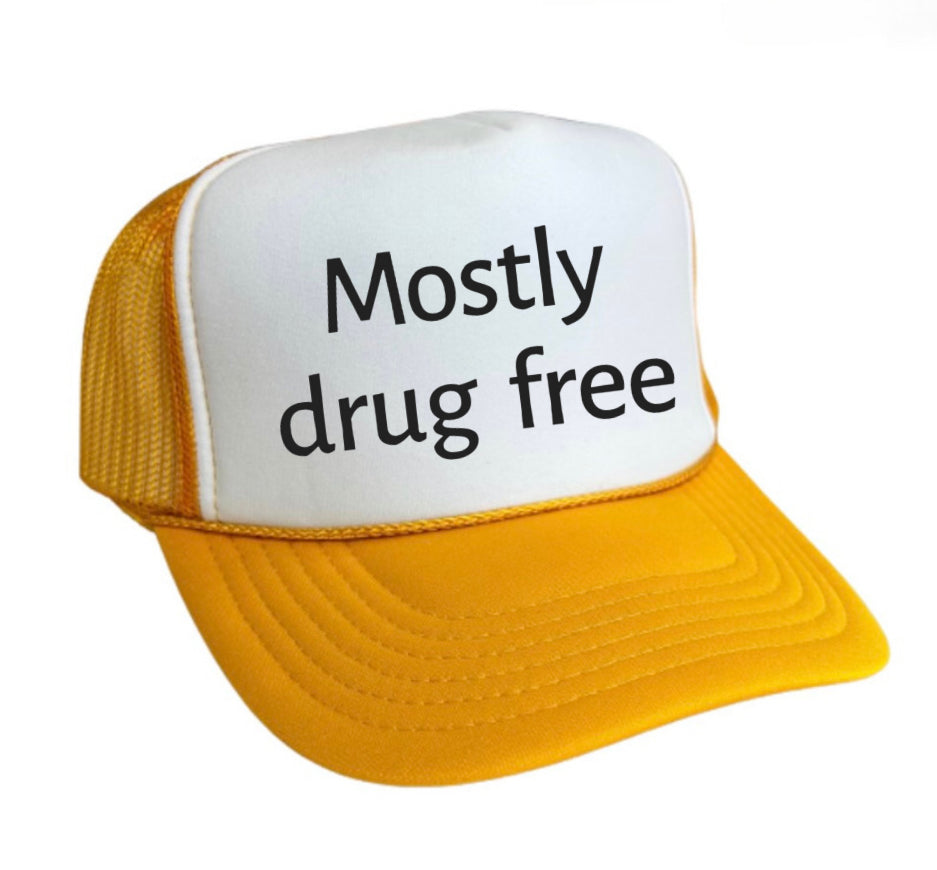 Mostly Drug Free Trucker Hat