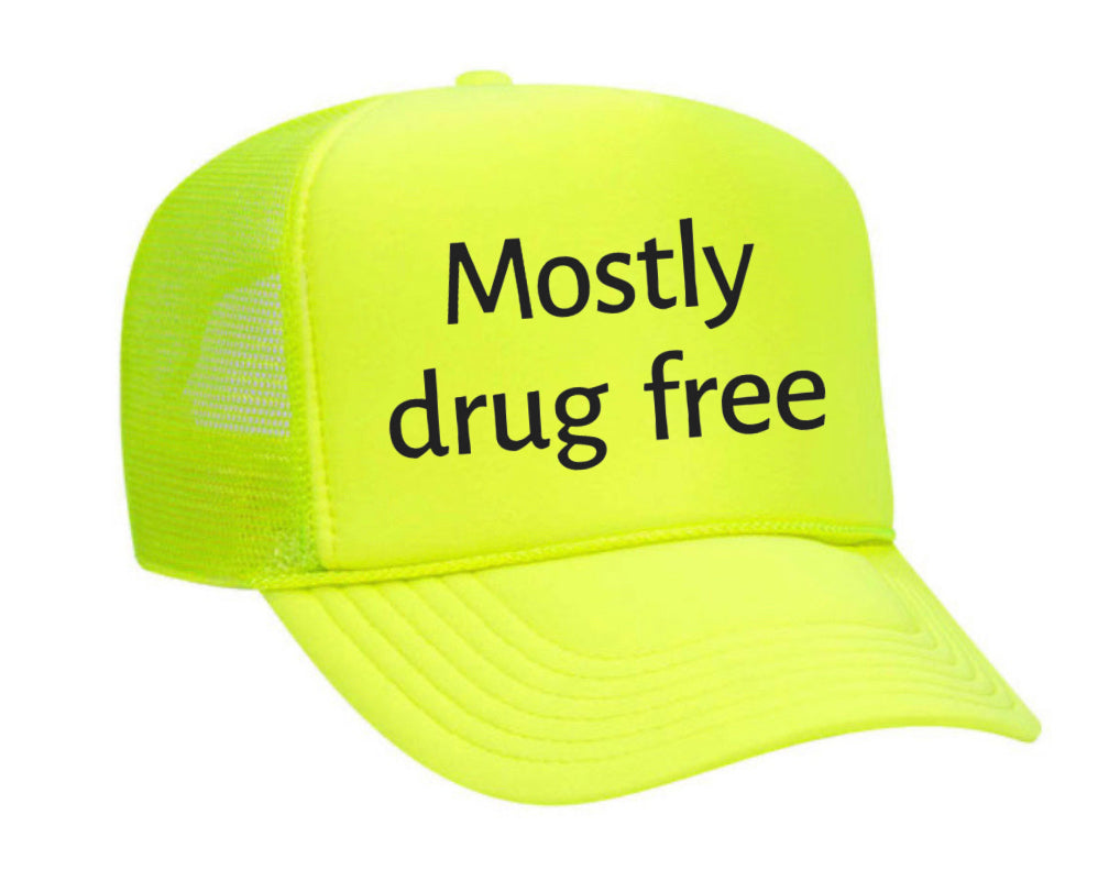 Mostly Drug Free Trucker Hat