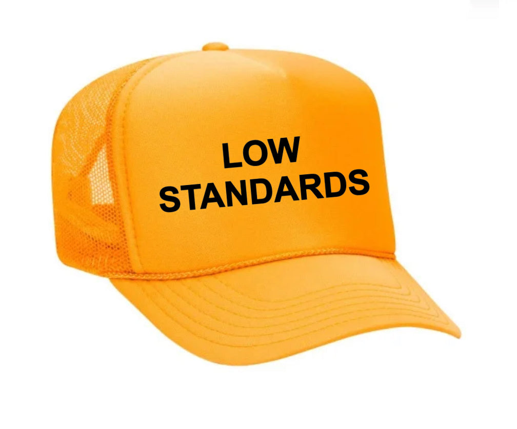 Low Standards Trucker Hat