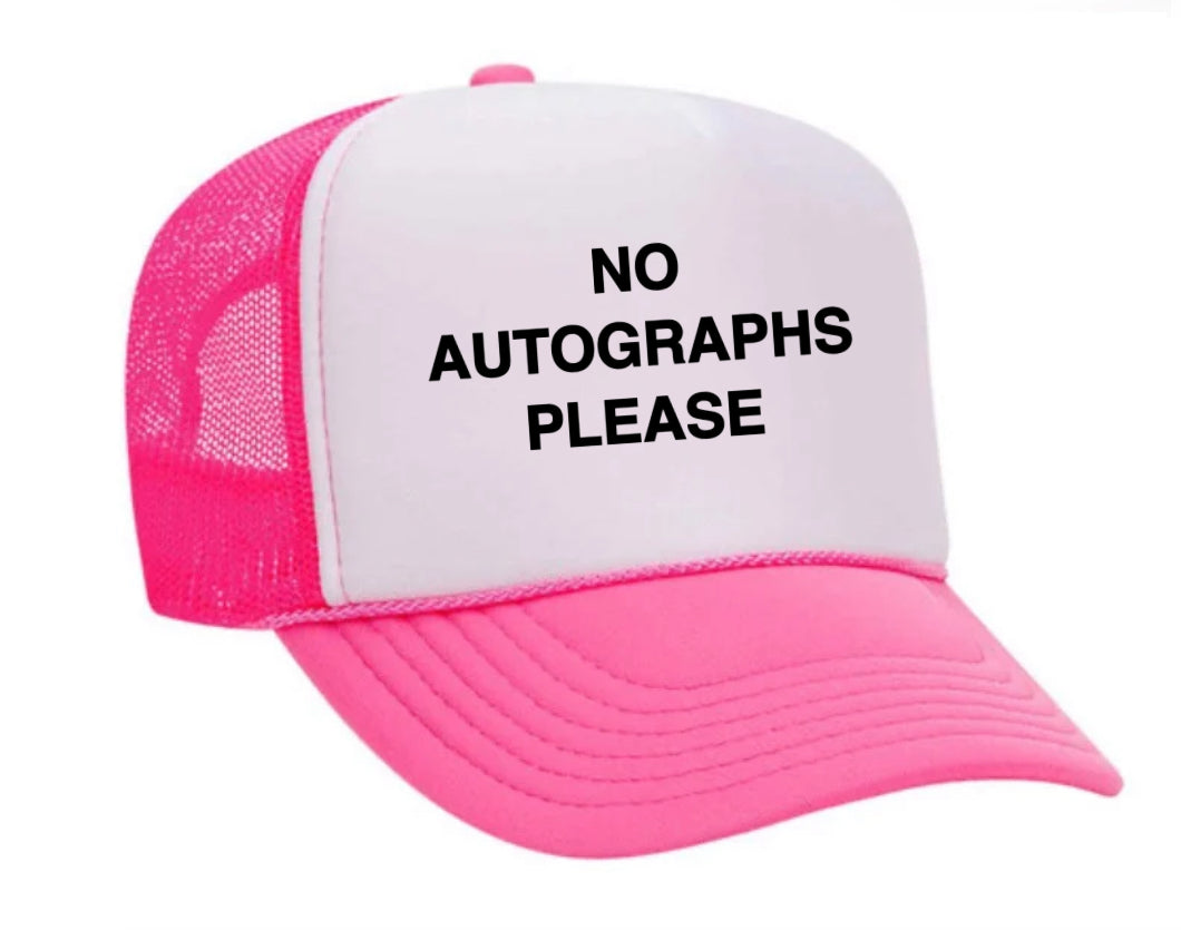 No Autographs Please Trucker Hat