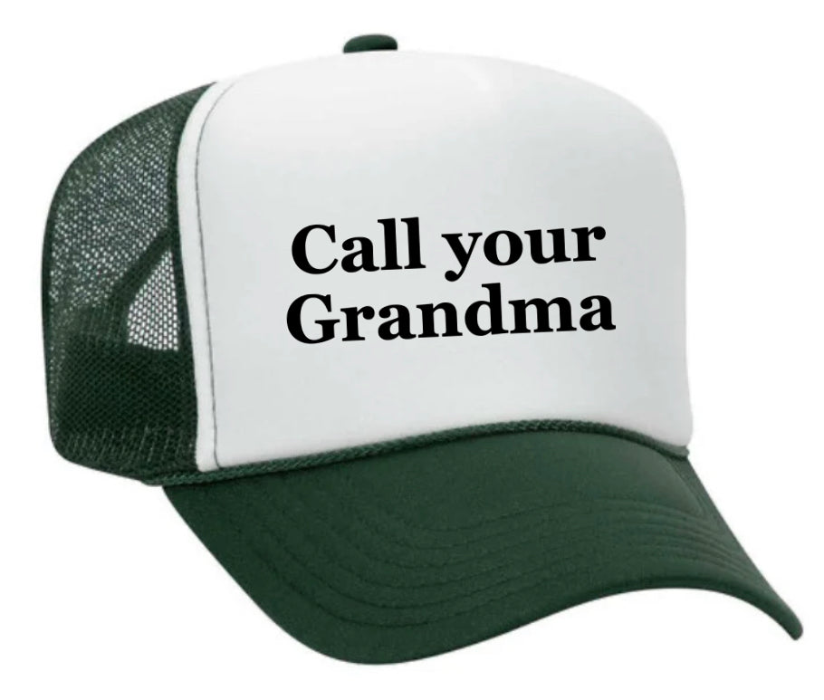 Call Your Grandma Trucker Hat