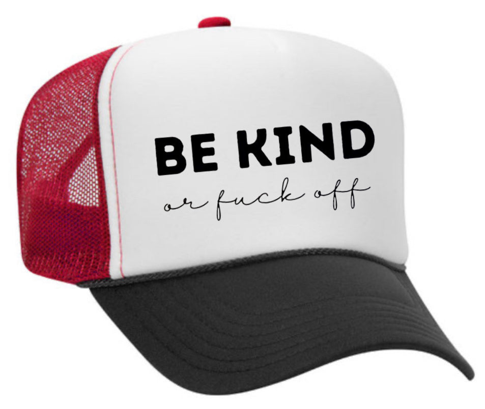 Be Kind or F*ck Off Trucker Hat