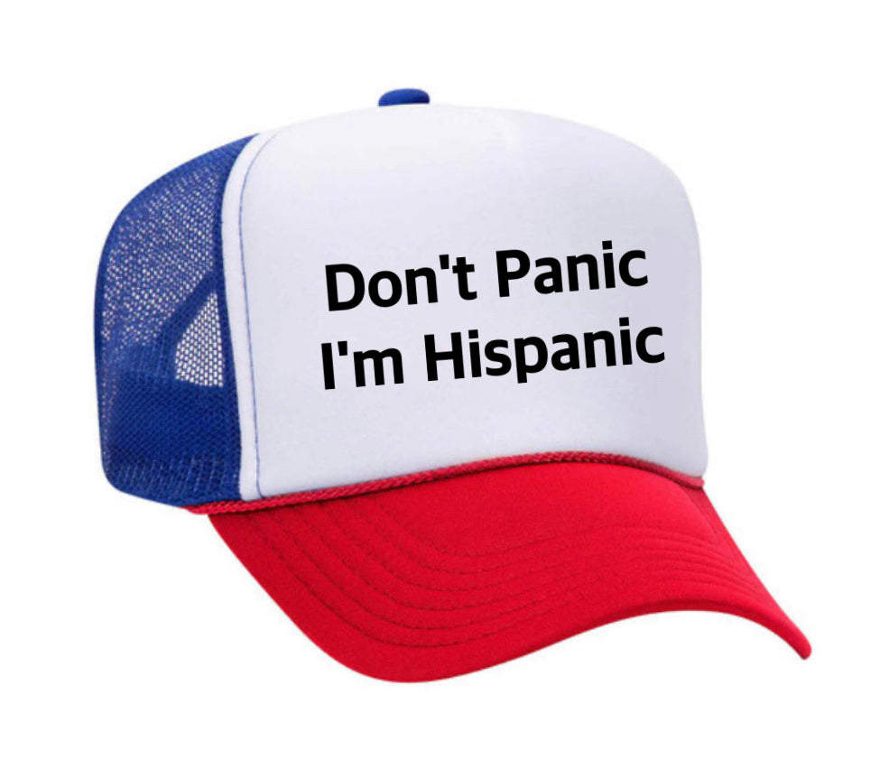 Don't Panic, I'm Hispanic Trucker Hat