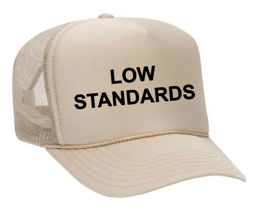 Low Standards Trucker Hat