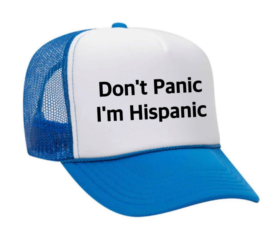 Don't Panic, I'm Hispanic Trucker Hat