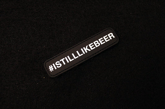 I Still Like Beer Morale Patch