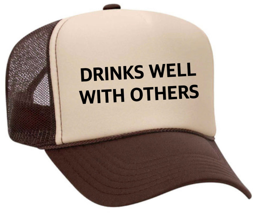 Drinks Well With Others Inappropriate Trucker Hat