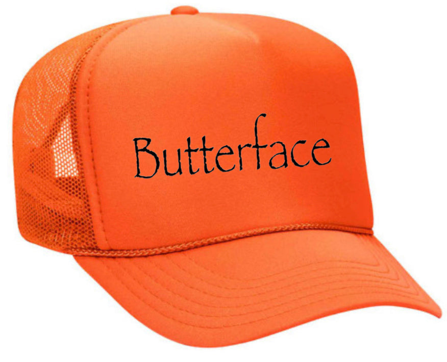 Butterface Trucker Hat