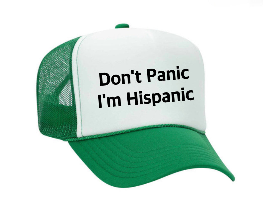 Don't Panic, I'm Hispanic Trucker Hat