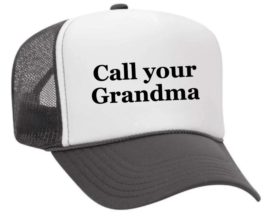 Call Your Grandma Trucker Hat