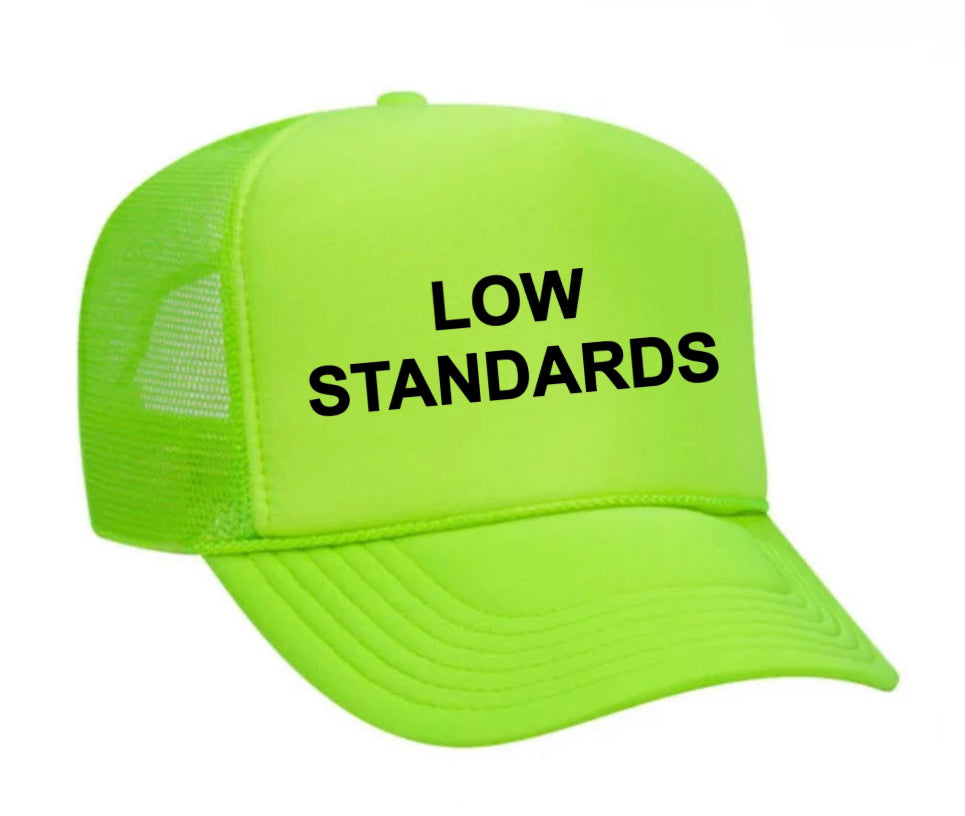 Low Standards Trucker Hat