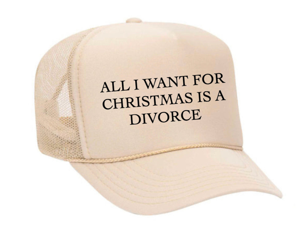 All I Want For Christmas Is A Divorce Trucker Hat