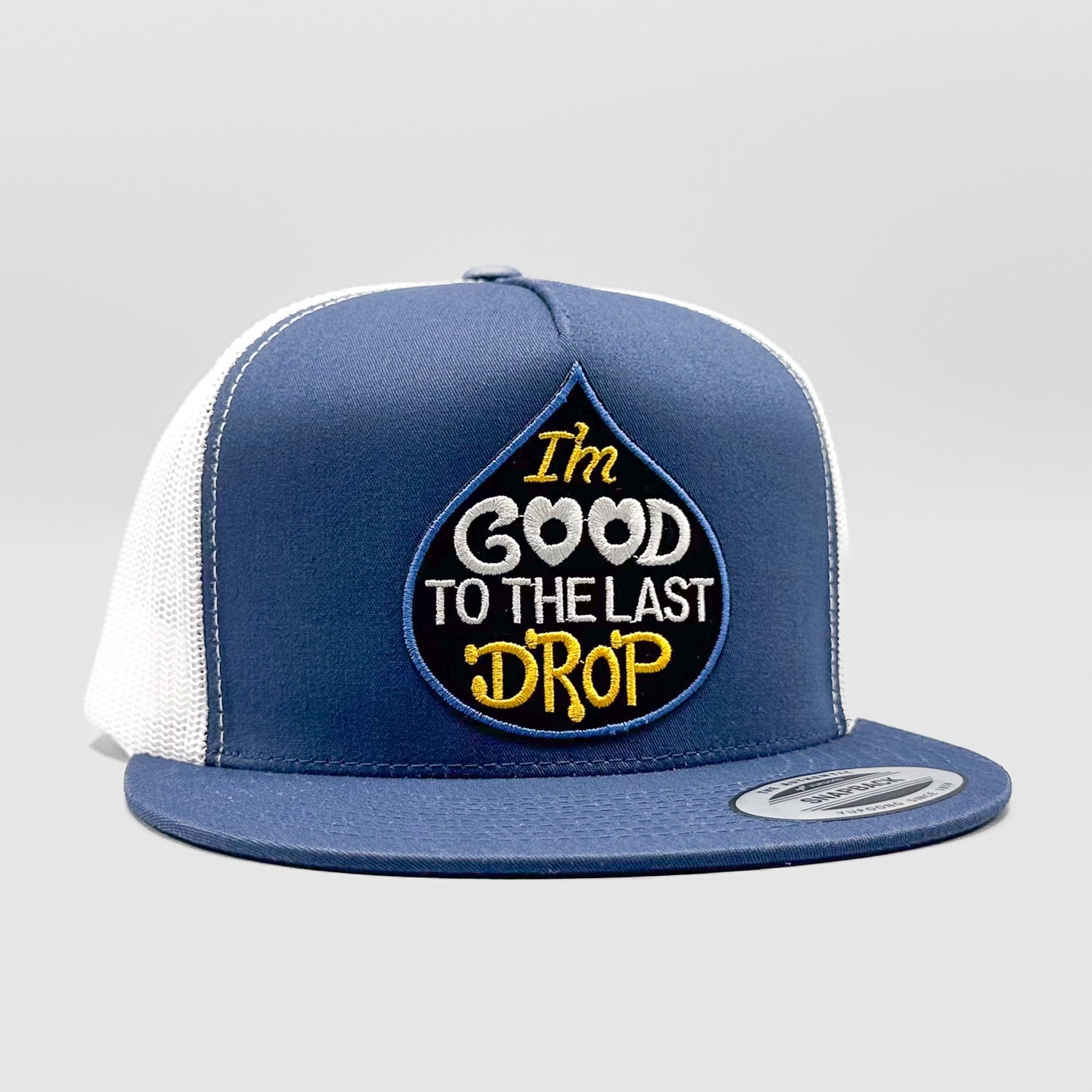 Good to the Last Drop Trucker Hat