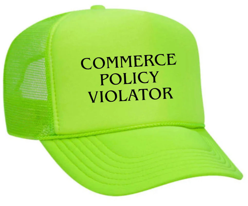 Commerce Policy Violator Trucker Hat