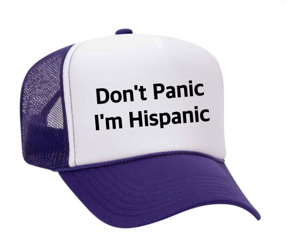 Don't Panic, I'm Hispanic Trucker Hat