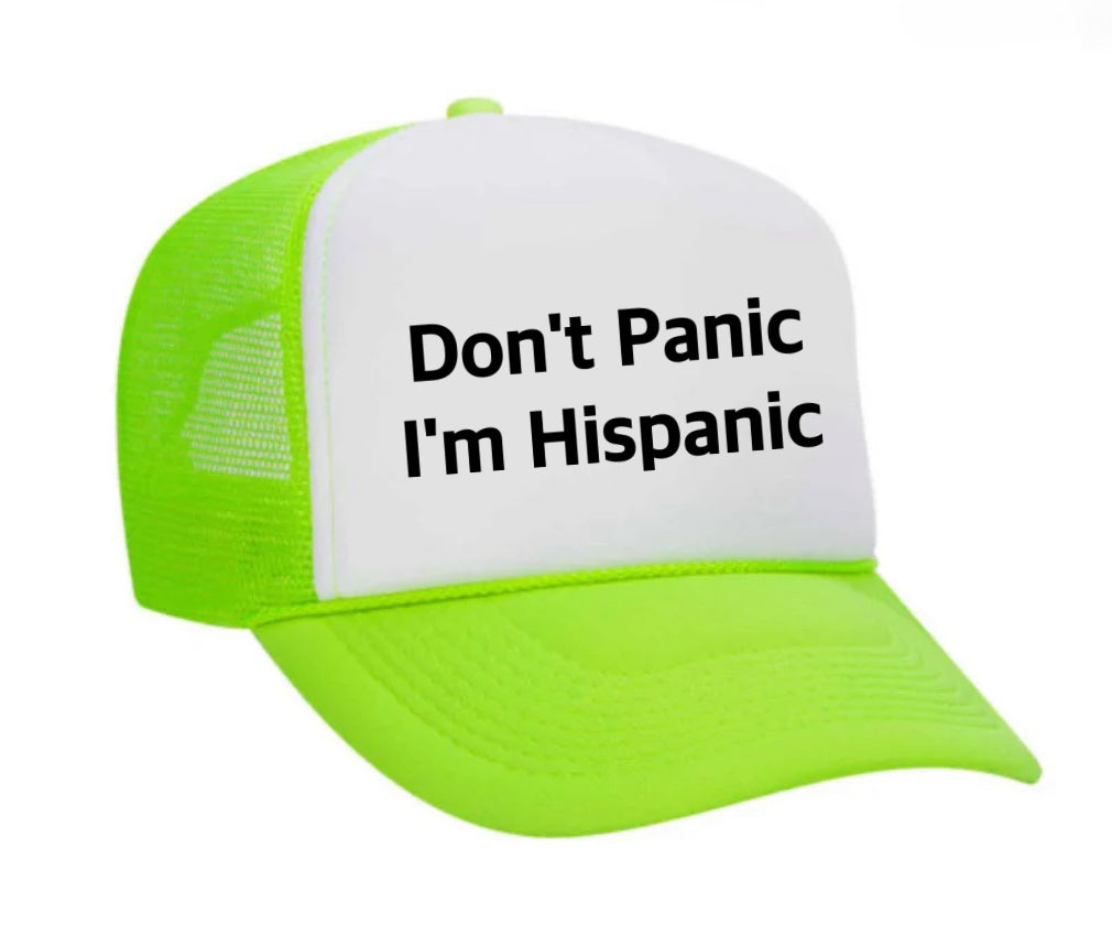 Don't Panic, I'm Hispanic Trucker Hat