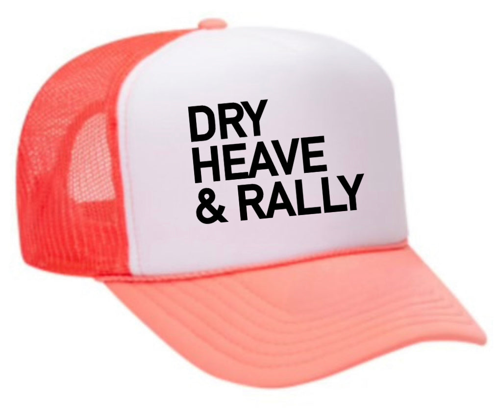 Dry Heave and Rally Inappropriate Trucker Hat