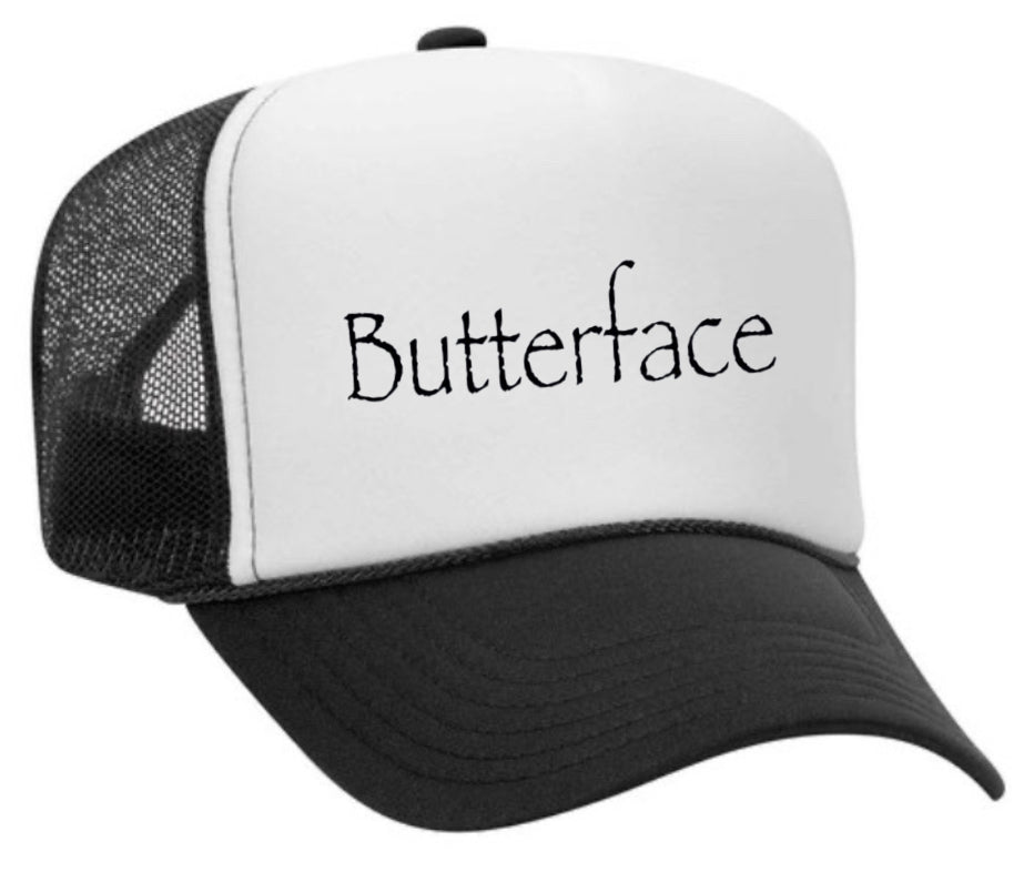 Butterface Trucker Hat