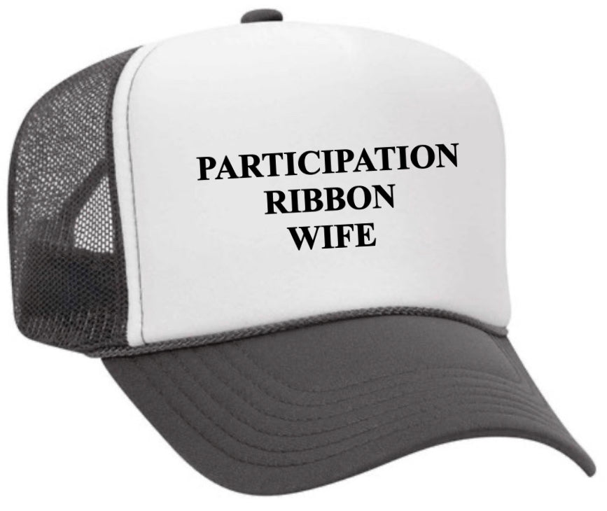 Participation Ribbon Wife Trucker Hat