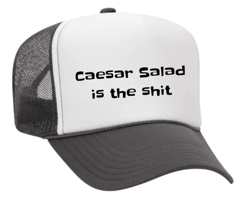 Caesar Salad is the Shit Trucker Hat