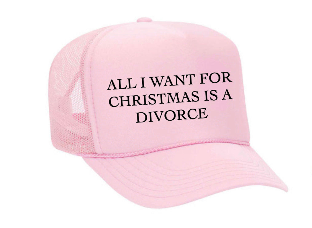 All I Want For Christmas Is A Divorce Trucker Hat