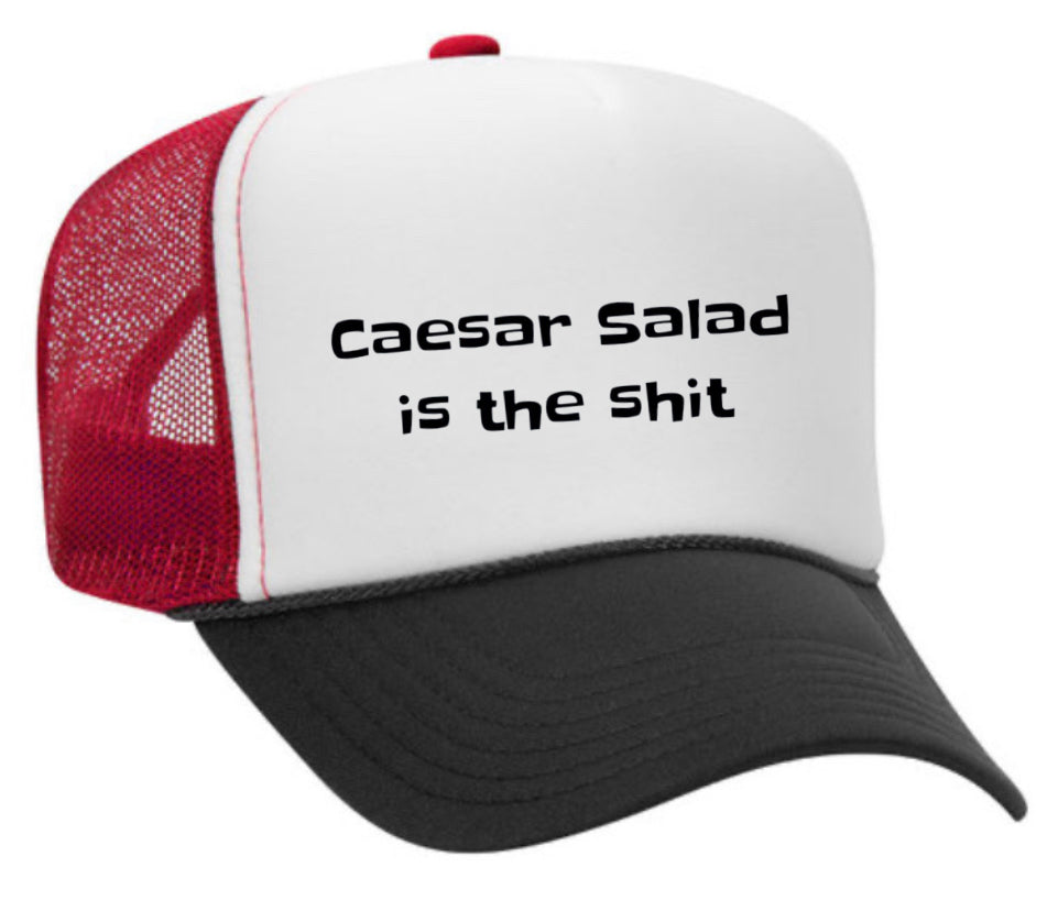 Caesar Salad is the Shit Trucker Hat