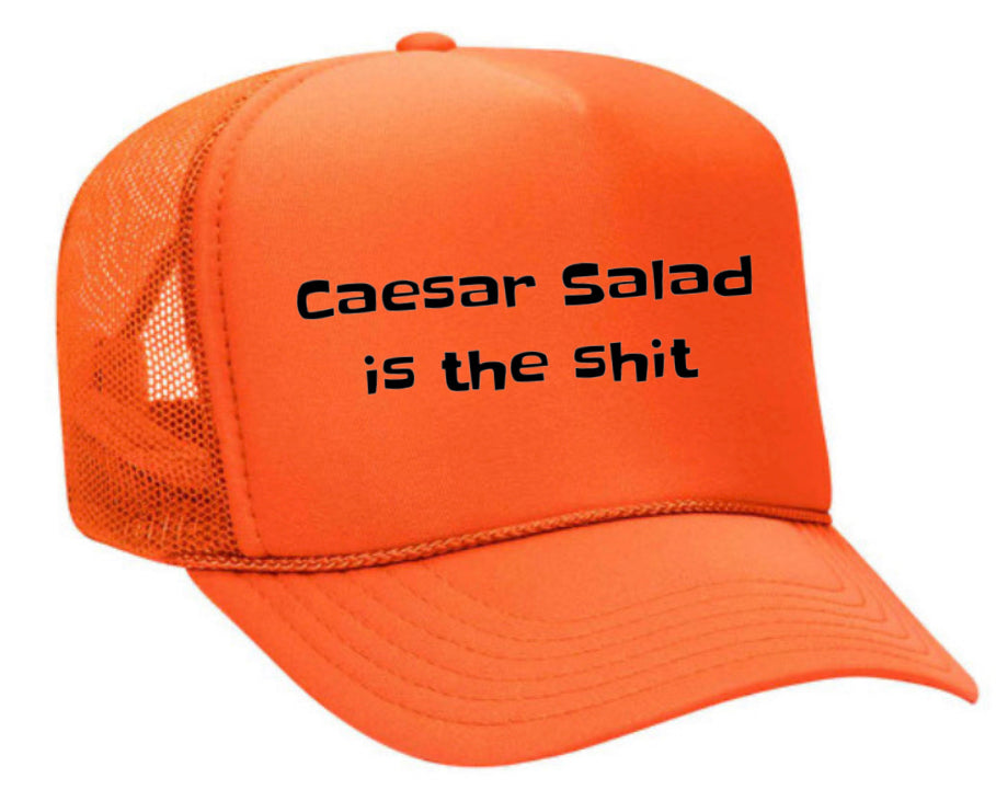 Caesar Salad is the Shit Trucker Hat