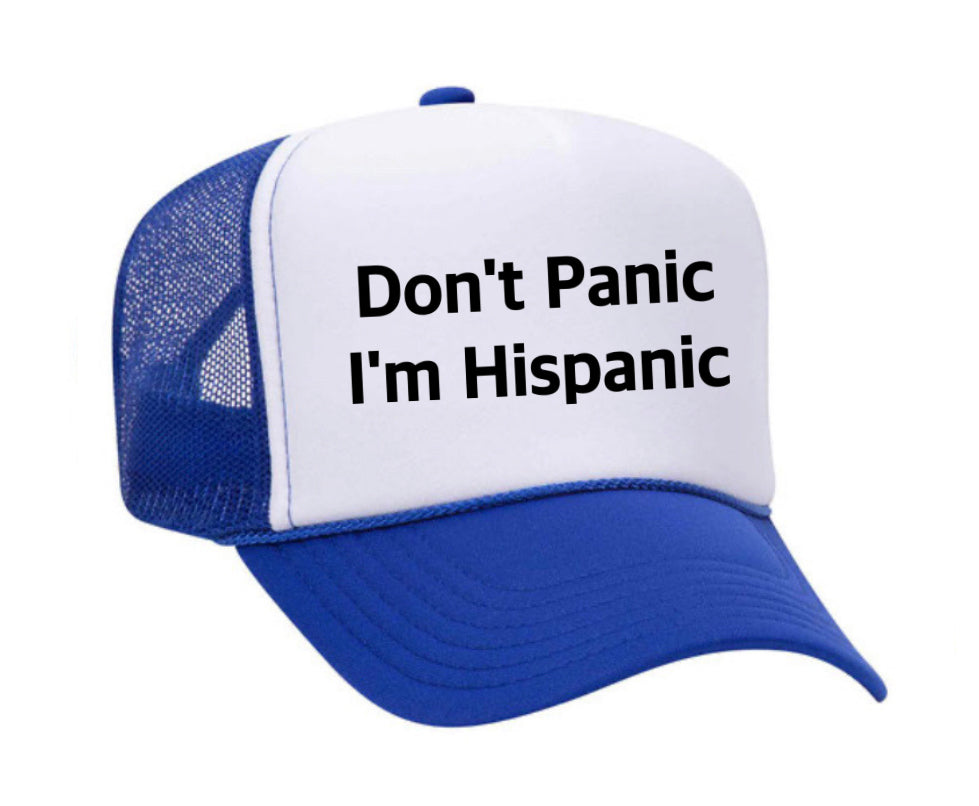 Don't Panic, I'm Hispanic Trucker Hat