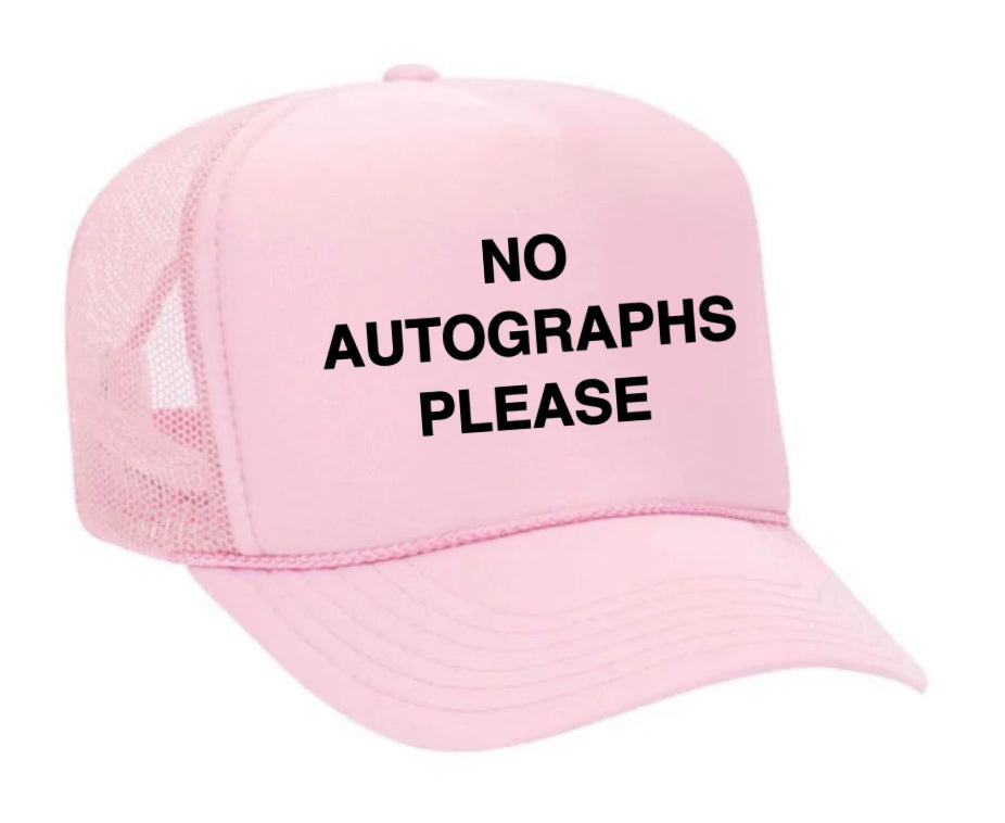 No Autographs Please Trucker Hat