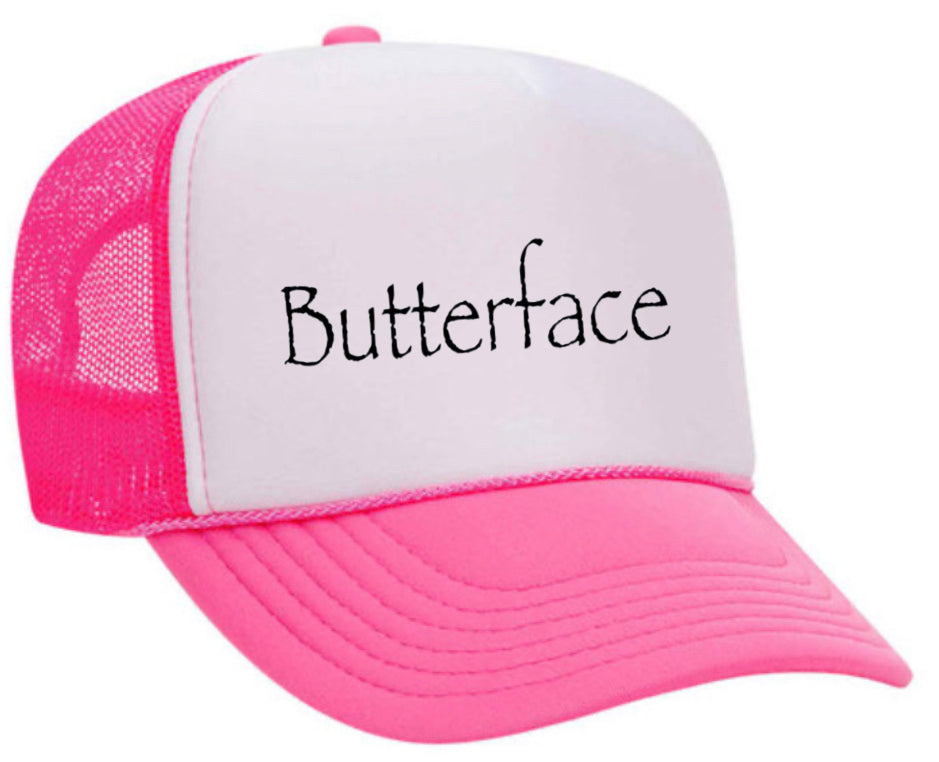 Butterface Trucker Hat