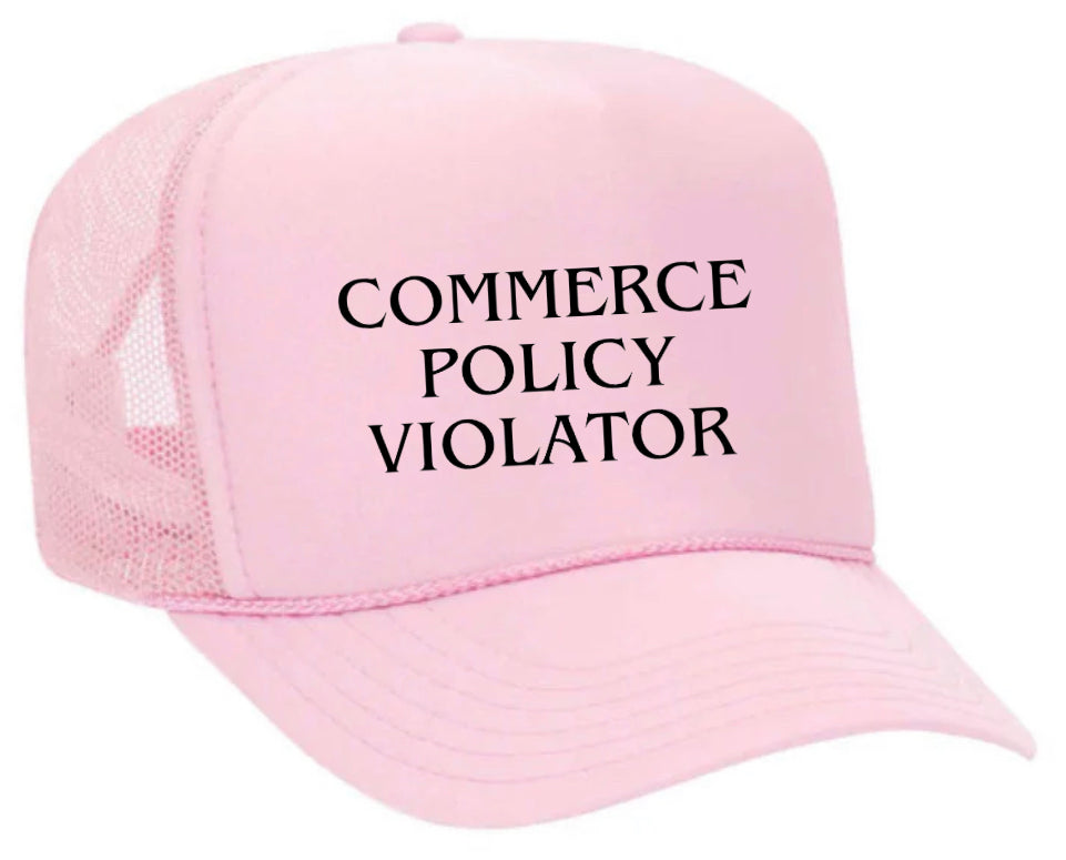 Commerce Policy Violator Trucker Hat