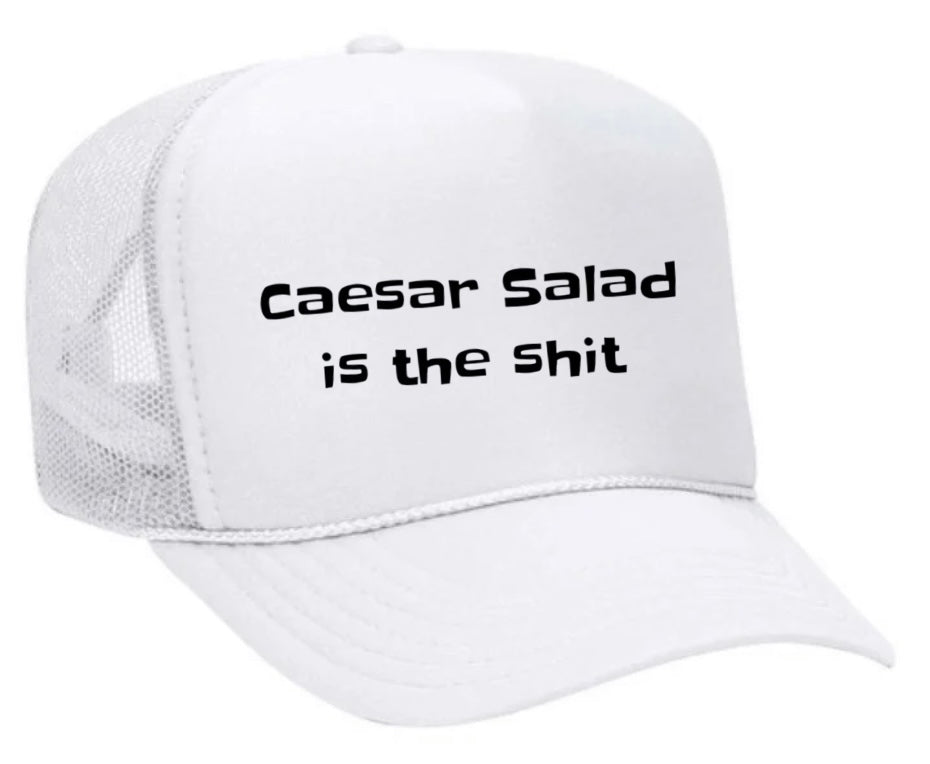 Caesar Salad is the Shit Trucker Hat