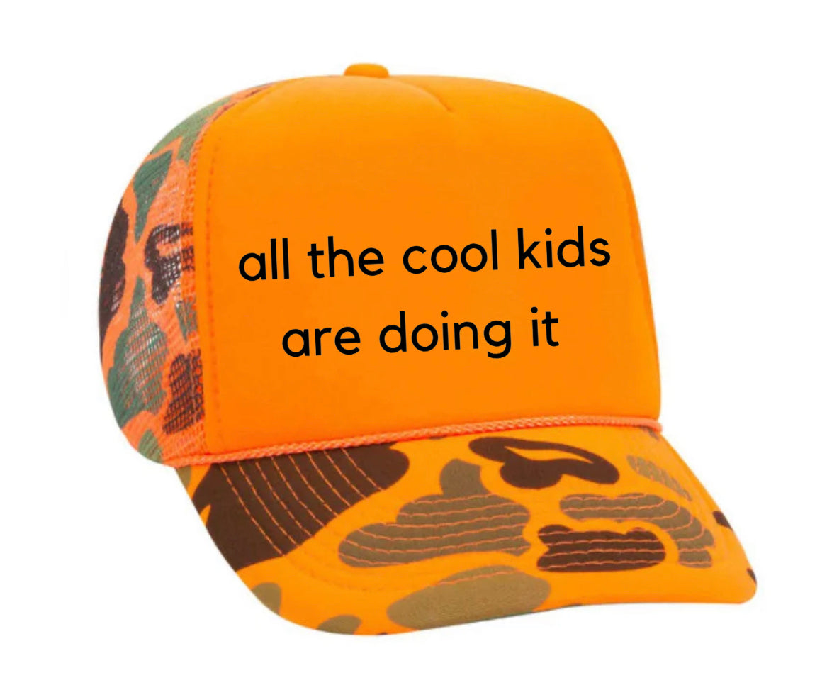 all the cool kids are doing it Trucker Hat