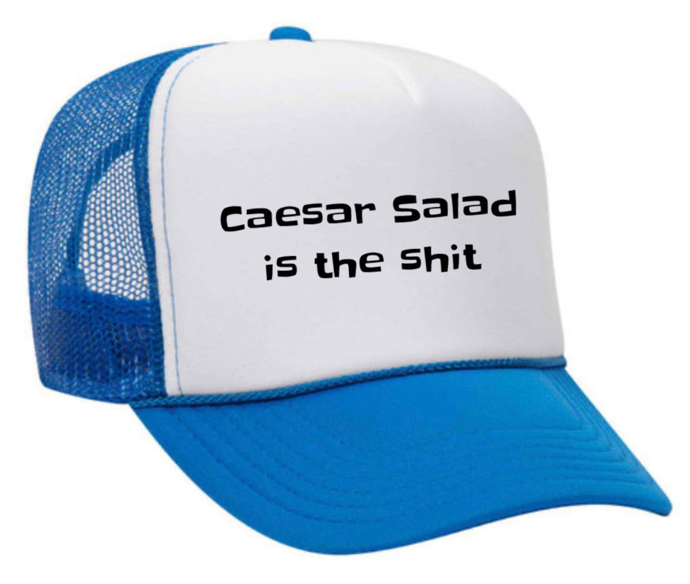 Caesar Salad is the Shit Trucker Hat